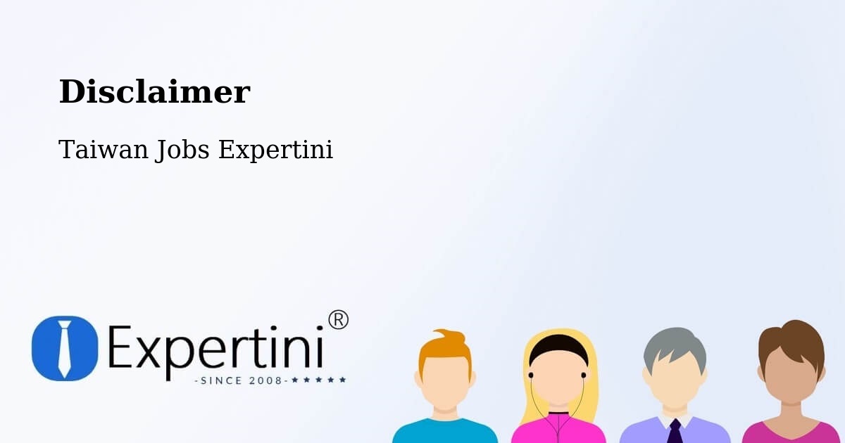 Disclaimer – Pizitou - Taiwan Jobs Expertini